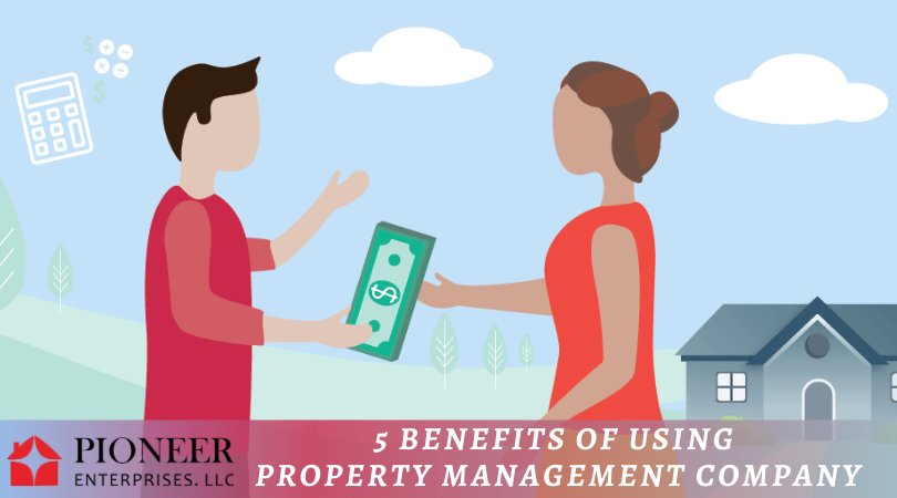 5 Benefits Of Using Property Management Company