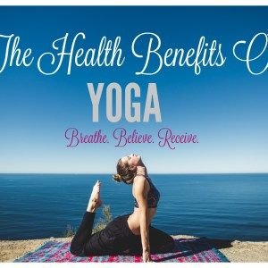 Health And Fitness Benefits Of Yoga