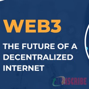 Web3 - The Future Of A Decentralized Internet