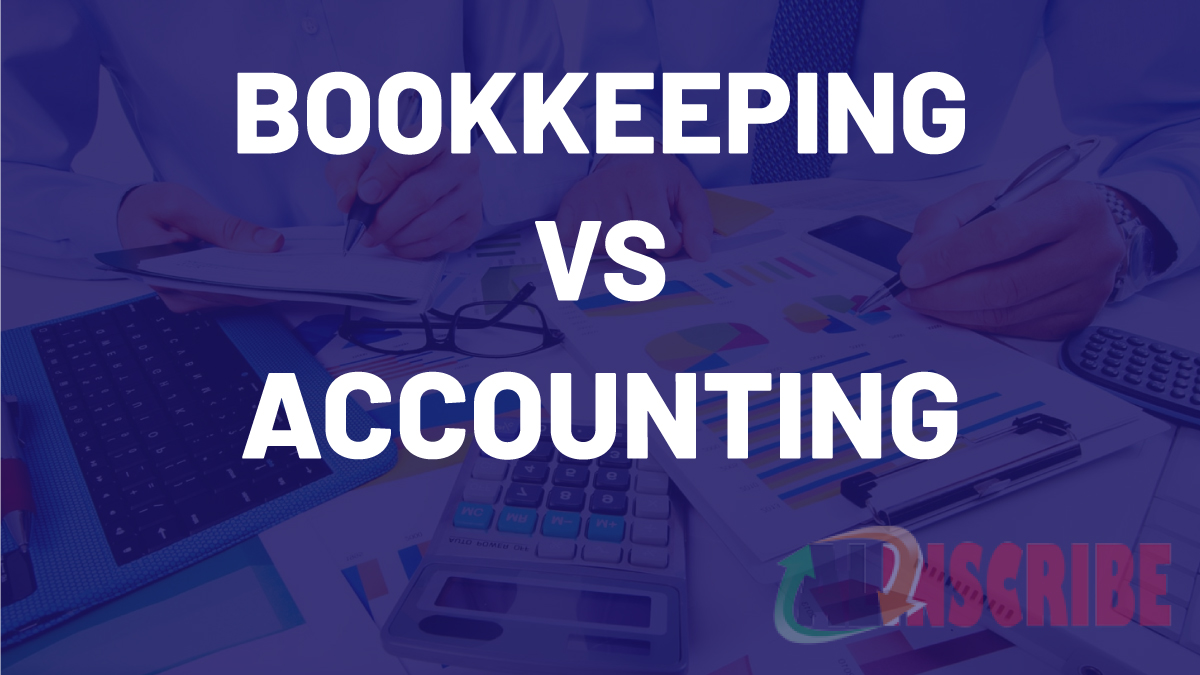 DIFFERENTIATION BETWEEN ACCOUNTING AND BOOK-KEEPING